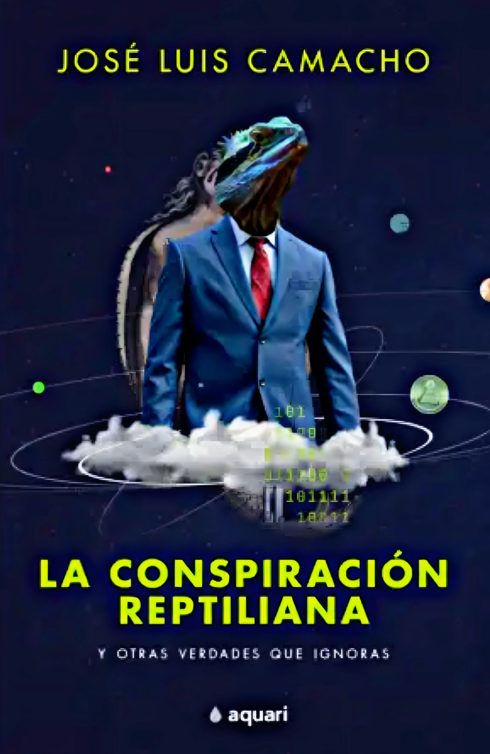 Portada del libro La conspiración reptiliana y otras verdades que ignoras